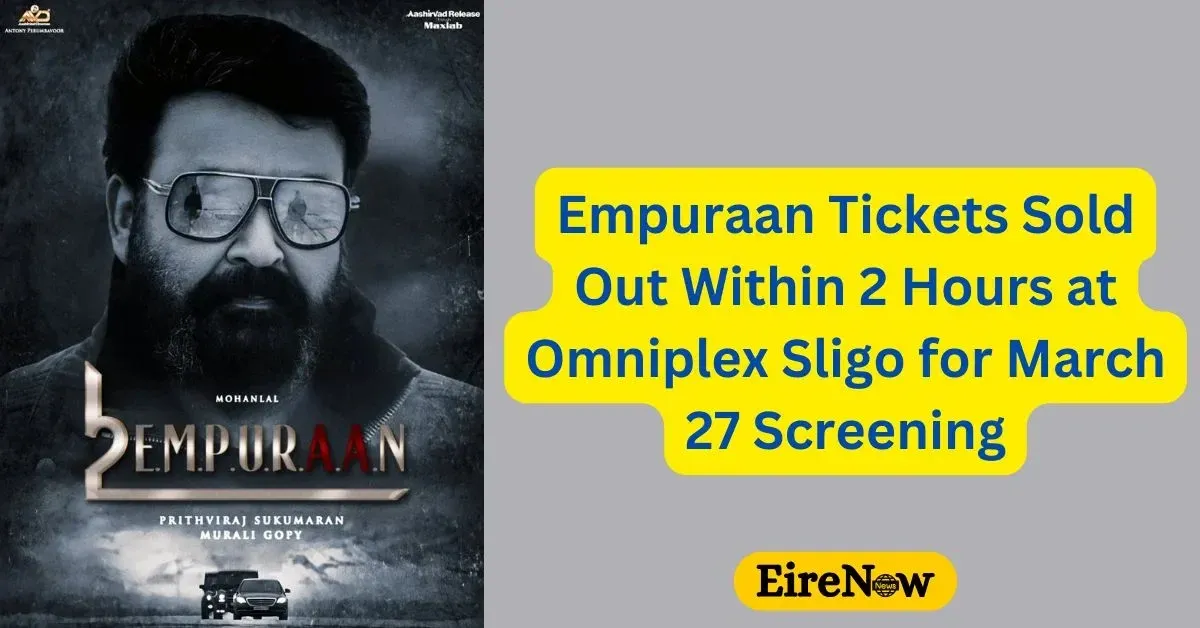 empuraan tickets sold out within one hour at omniplex sligo for march 27 screening