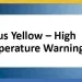 Status Yellow High Temperature Warning