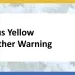 status yellow weather warning