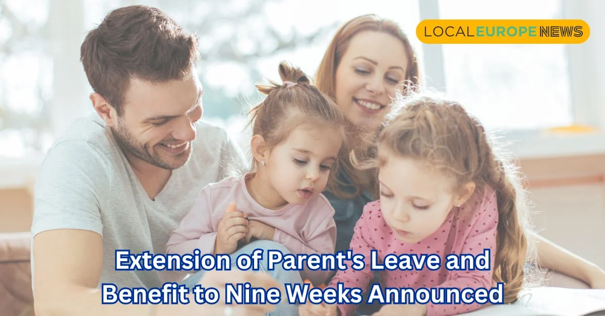 Extension of Parent's Leave and Benefit to Nine Weeks Announced