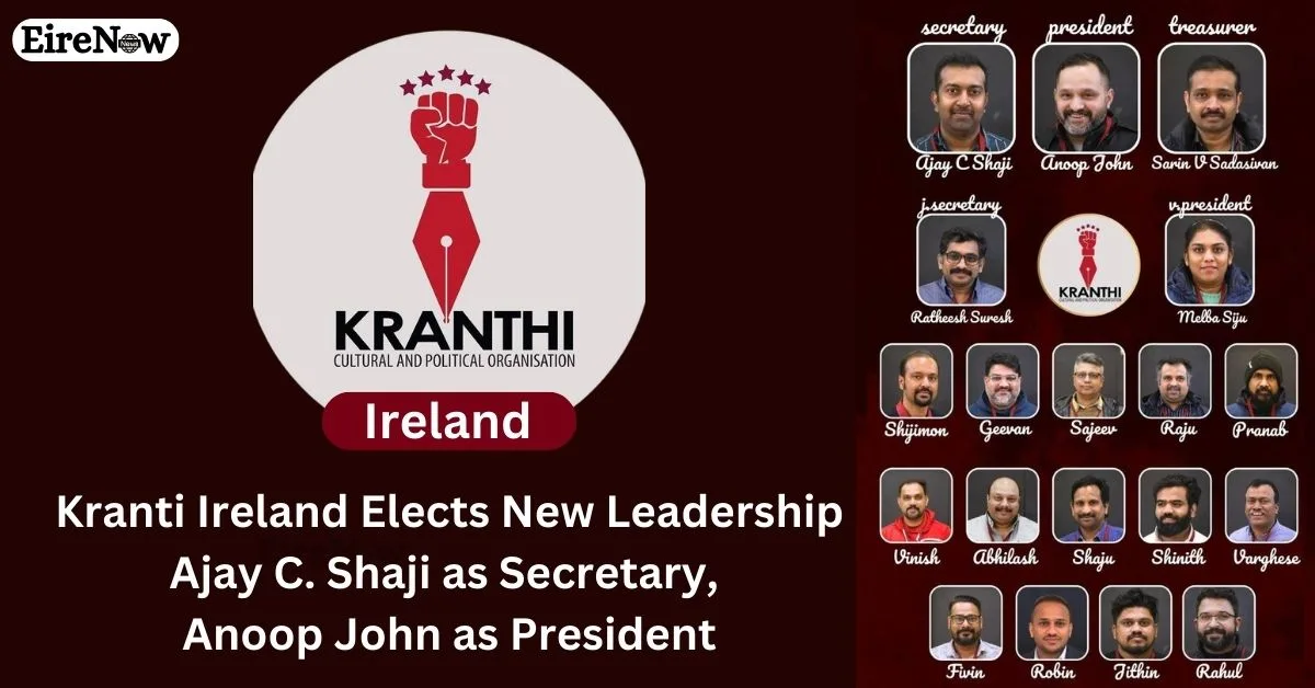 kranti ireland announces new leadership eire now news