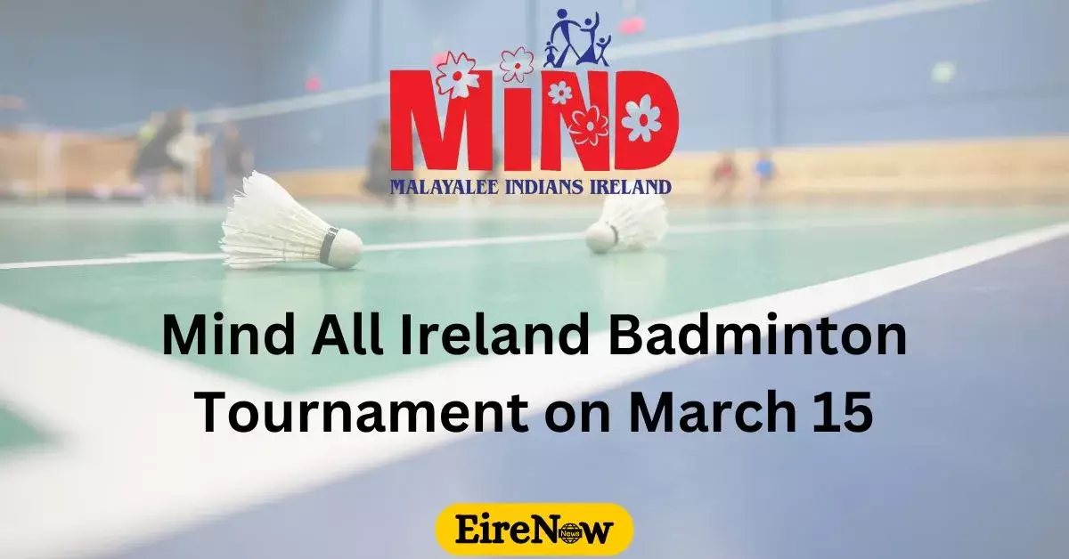 mind all ireland badminton tournament on march 15